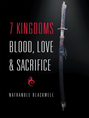 cover image of 7 Kingdoms Blood, Love & Sacrifice